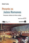 Perante os juízes romanos: processos célebres da roma antiga