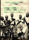 Olhar sobre a história das Áfricas: religião, educação e sociedade
