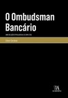 O ombudsman bancário: uma solução extrajudicial de conflitos