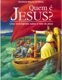 Quem é Jesus?: uma Enciclopédia Sobre a Vida de Jesus - Brochura