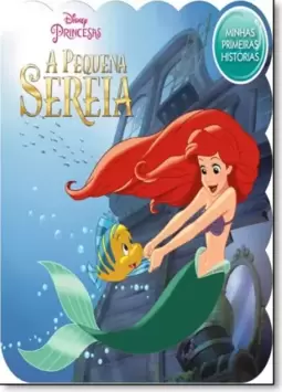 Disney Minhas Primeiras Historias - A Pequena Sereia