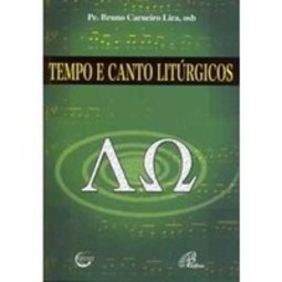 Tempo e Canto Litúrgicos