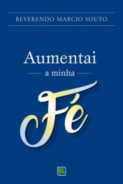 Aumentai a minha fé