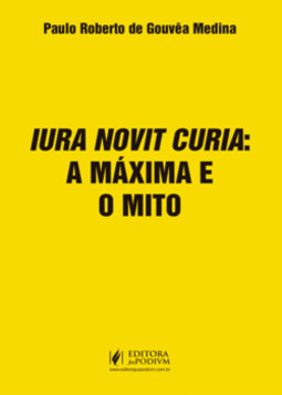 Iura novit curia: a máxima e o mito