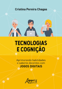 Tecnologias e cognição: aprimorando habilidades e saberes docentes com jogos digitais