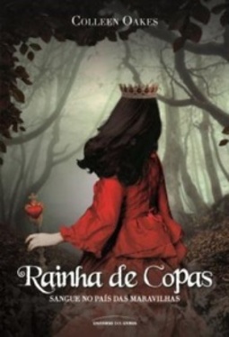 Rainha das Copas: Sangue No País das Maravilhas (Queen of Hearts #2)