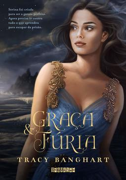 GRAÇA E FÚRIA