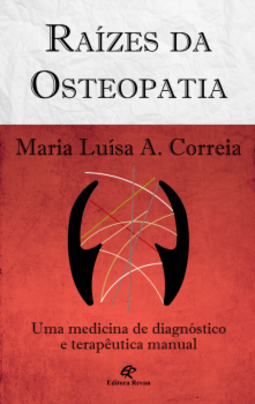 Raízes da osteopatia: Uma medicina de diagnóstico e terapêutica manual