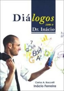 Diálogos com o Dr. Inácio