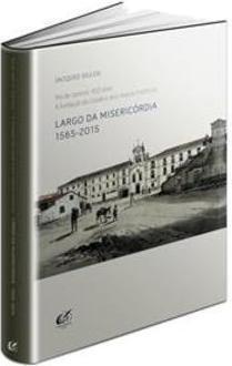 RIO DE JANEIRO: 450 ANOS - A FUNDAÇAO DA... 1565-2015