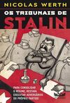Os tribunais de Stalin - Para consolidar o regime, restava executar adversários do próprio partido: Volume 1