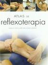 Atlas de Reflexoterapia: Masajes Em Todo el Cuerpo Para Alcanzar ...