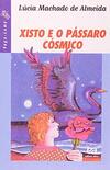 Xisto e o pássaro cósmico