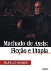 Machado de Assis: ficção e utopia