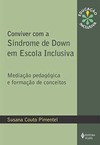 Conviver com a Síndrome de Down em escola inclusiva: mediação pedagógica e formação de conceitos