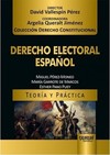Derecho Electoral Español - Teoría y Práctica