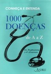 1000 doenças de A a Z: conheça e entenda