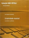 Criatividade musical: conceitos e práticas