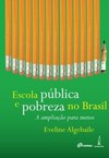 Escola pública e pobreza no Brasil: a ampliação para menos