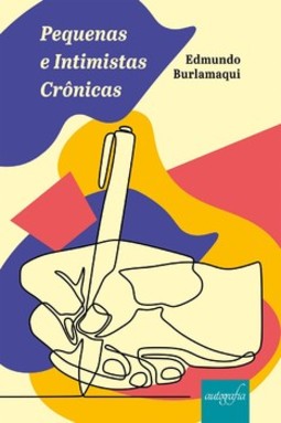 Pequenas e intimistas crônicas