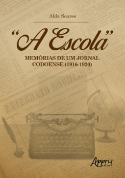 "a escola": memórias de um jornal codoense (1916-1920)