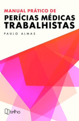 Manual prático de perícias médicas trabalhistas