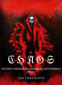 Chaos: estudo e prática do satanismo anticósmico