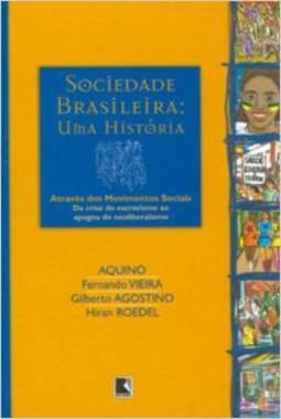 Sociedade Brasileira: uma História Através dos Movimentos Sociais