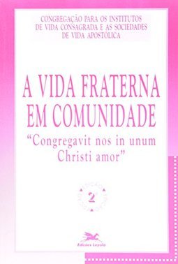 A Vida Fraterna em Comunidade