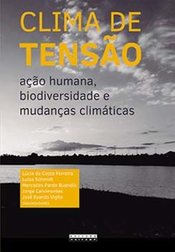 Clima de tensão: ação humana, biodiversidade e mudanças climáticas