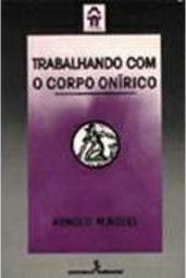 Trabalhando com o Corpo Onírico