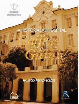 A História do Hospital Gaffree e Guinle