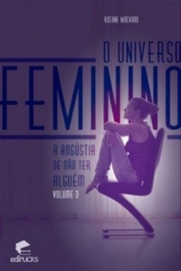 O universo feminino III: a angústia de não ter alguém #3