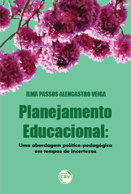 Planejamento educacional: uma abordagem político-pedagógica em tempos de incertezas