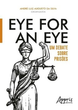 Eye for an eye: um debate sobre prisões