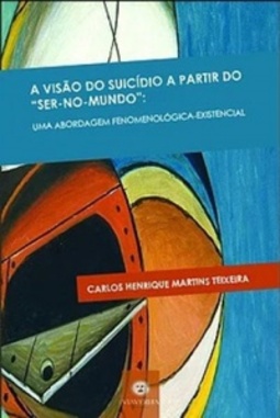 A visão do suicídio a partir do ser-no-mundo: uma abordagem fenomenológica (Psicologia em Foco)