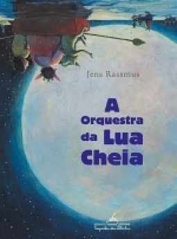 A ORQUESTRA DA LUA CHEIA