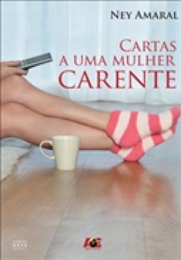 Cartas A Uma Mulher Carente