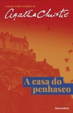 A Casa do Penhasco (Coleção Folha O Melhor de Agatha Christie #9)