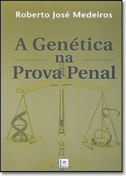 Genetica na Prova Penal, A