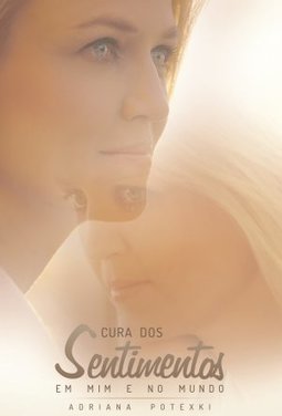 CURA DOS SENTIMENTOS EM MIM E NO MUNDO