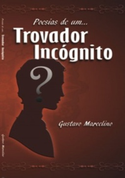 Poesias de um Trovador Incógnito