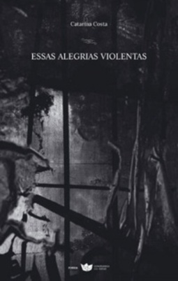 Essas Alegrias Violentas (Azulcobalto)