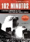 102 Minutos: a História Inédita da Luta Pela Vida nas Torres Gêmeas