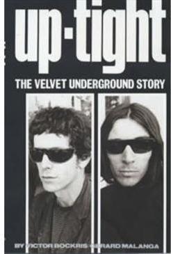 UPTIGHT: THE VELVET UNDERGROUND STORY