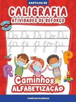 Cartilha caminhos da alfabetização - caligrafia e atividades de reforço
