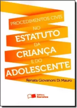 Procedimentos Civis No Estatuto Da Crianca E Do Adolescente