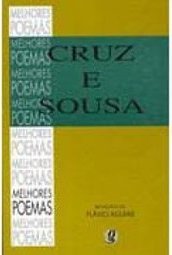 Os Melhores Poemas de Cruz e Sousa