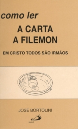 Como ler a carta de Filemon: em Cristo todos são irmãos