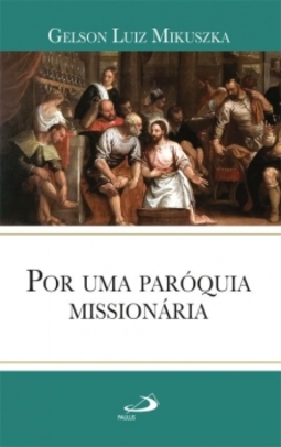 Por uma paróquia missionária